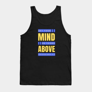 Set Your Mind On Things Above | Bible Verse Colossians 3:2 Tank Top